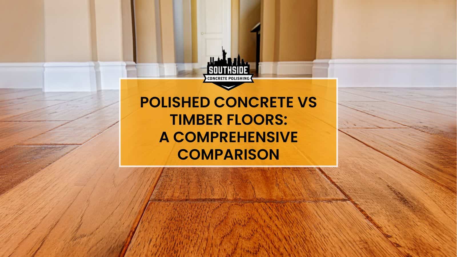 Polished Concrete vs Timber Floors: A Comprehensive Comparison