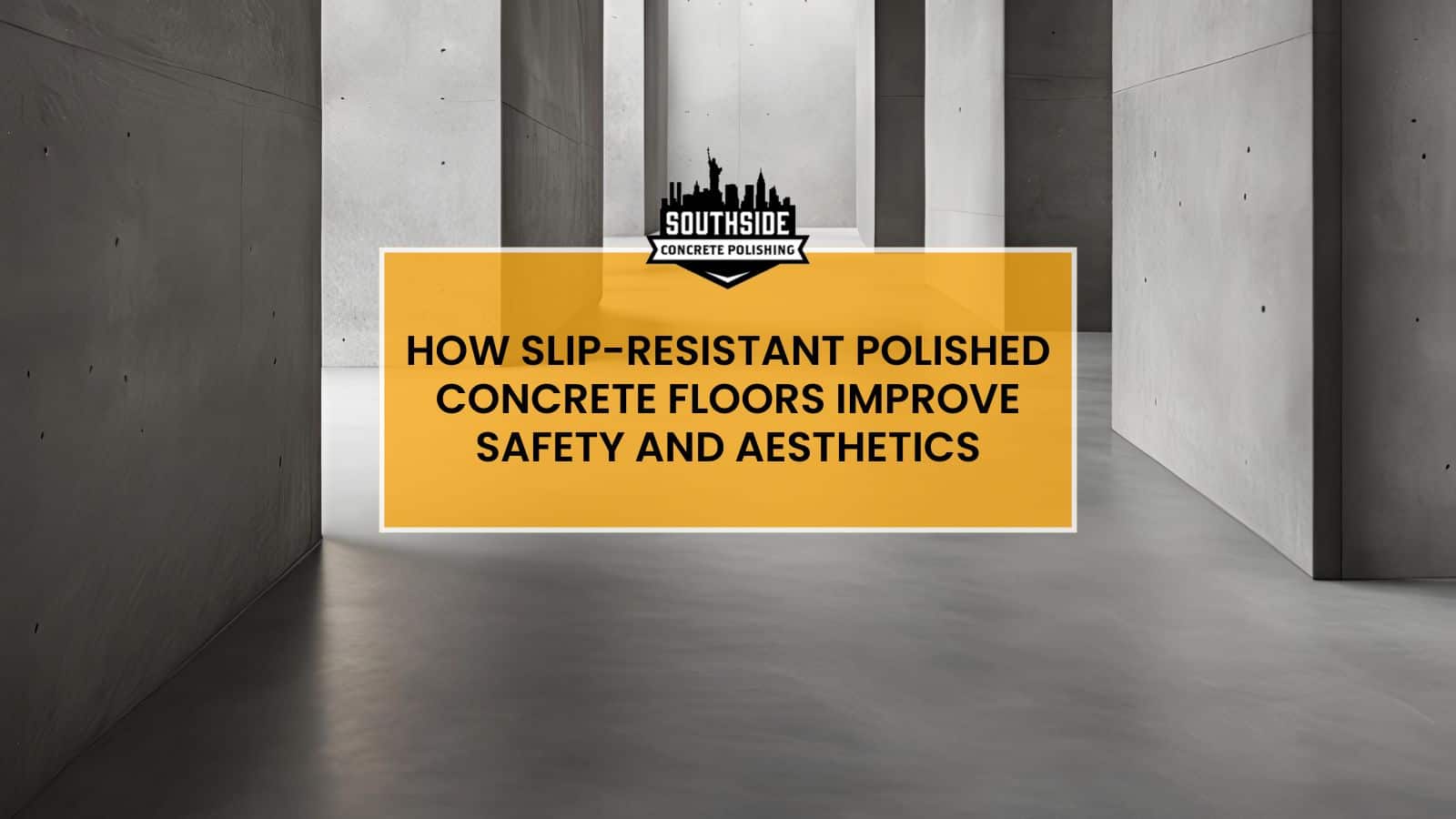 How Slip-Resistant Polished Concrete Floors Improve Safety And Aesthetics