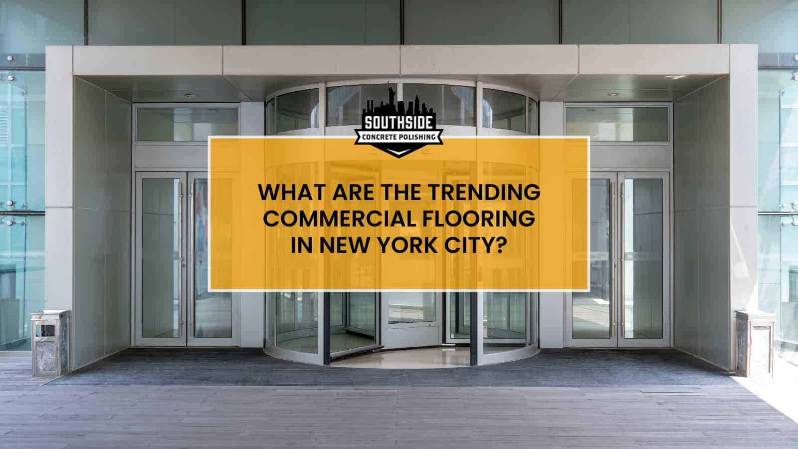 What Are the Trending Commercial Flooring in New York City?